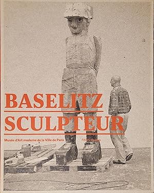 Seller image for Baselitz sculpteur. Muse d'art moderne de la ville de Paris du 30 septembre 2011 au 29 janvier 2012. for sale by Librairie Et Ctera (et caetera) - Sophie Rosire