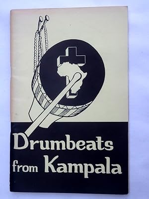 Bild des Verkufers fr Drumbeats from Kampala. Report of the first assembly of the All Africa Conference of Churches (AACC) held at Kampala April 20 to April 30 1963. zum Verkauf von Tony Hutchinson