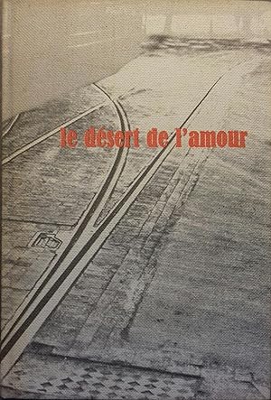 Seller image for Le dsert de l'amour. for sale by Librairie Et Ctera (et caetera) - Sophie Rosire