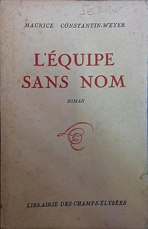 Bild des Verkufers fr L'quipe sans nom. Roman. zum Verkauf von Librairie Et Ctera (et caetera) - Sophie Rosire