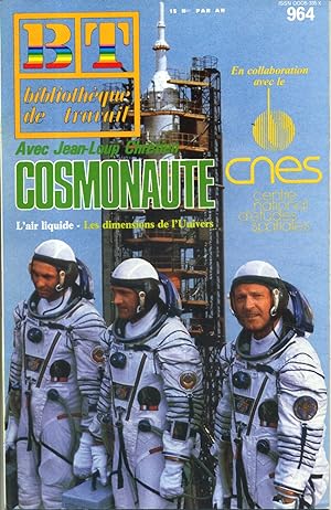 Bibliothèque de travail N° 964. Avec Jean-Loup Chrétien : Cosmonaute. En collaboration avec le CN...