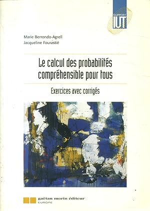 Seller image for Le calcul des probabilits comprhensible pour tous. Exercices avec corrigs. for sale by Librairie Et Ctera (et caetera) - Sophie Rosire