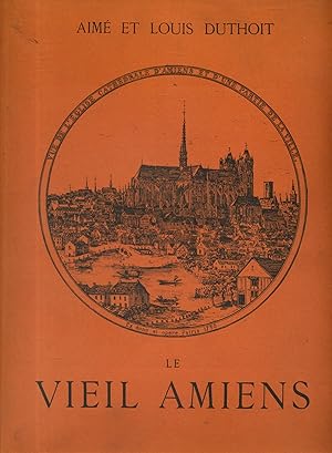 Le vieil Amiens dessiné d'après nature. Réédition du recueil publié en 1874, typographie Jeunet à...