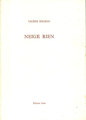 Bild des Verkufers fr Neige rien. zum Verkauf von Librairie Et Ctera (et caetera) - Sophie Rosire