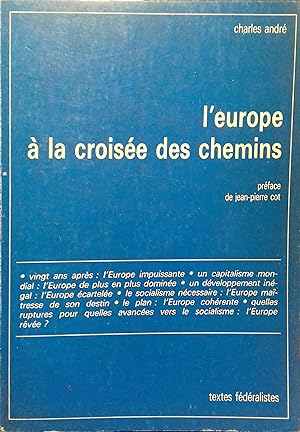 Bild des Verkufers fr L'Europe  la croise des chemins. zum Verkauf von Librairie Et Ctera (et caetera) - Sophie Rosire