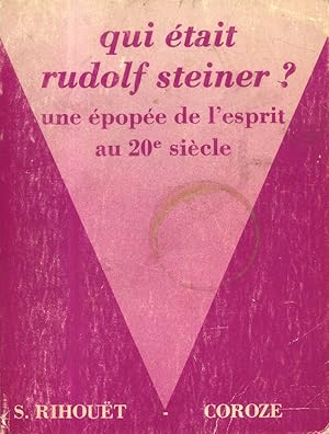 Rudolf Steiner. Une épopée de l'esprit au 20e siècle. Troisième édition abrégée.