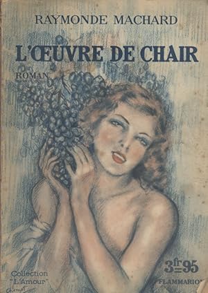 Seller image for L'oeuvre de chair. for sale by Librairie Et Ctera (et caetera) - Sophie Rosire