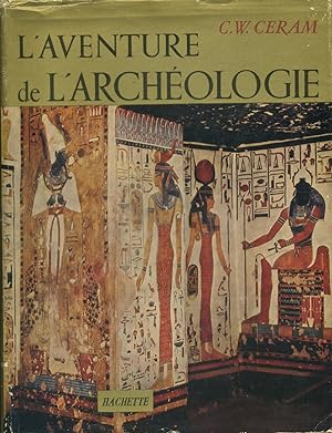 L'aventure de l'archéologie.