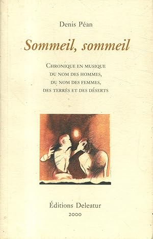 Immagine del venditore per Sommeil, sommeil. Chronique en musique, du nom des hommes, du nom des femmes, des terres et des dserts. venduto da Librairie Et Ctera (et caetera) - Sophie Rosire