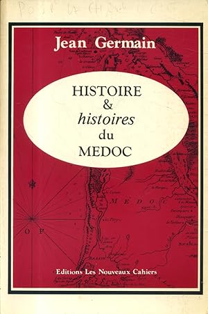 Histoire & histoires du Médoc.