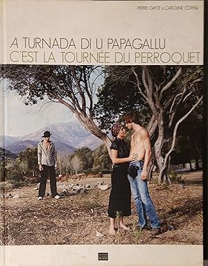 Seller image for A turnada di u papagallu. Cest la tourne du perroquet. for sale by Librairie Et Ctera (et caetera) - Sophie Rosire