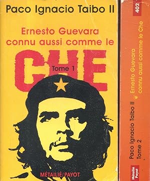 Ernesto Guevara connu aussi comme le Che, tomes 1 et 2.