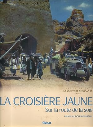 Seller image for La croisire jaune, sur la route de la soie. for sale by Librairie Et Ctera (et caetera) - Sophie Rosire
