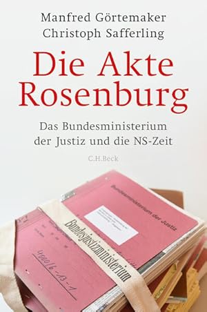 Bild des Verkufers fr Die Akte Rosenburg: Das Bundesministerium der Justiz und die NS-Zeit zum Verkauf von Modernes Antiquariat - bodo e.V.