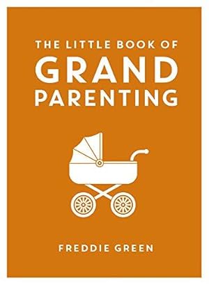 Seller image for The Little Book of Grandparenting for sale by WeBuyBooks