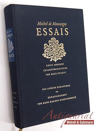 Essais. Erste moderne Gesamtübersetzung von Hans Stilett. (Korrigierte Auflage, September 1999).