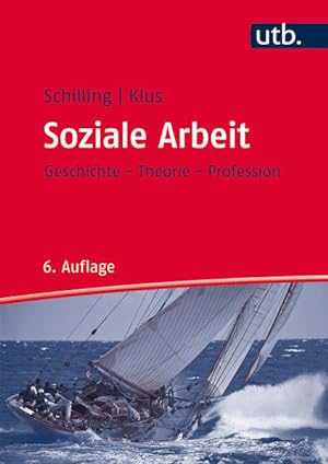 Soziale Arbeit: Geschichte - Theorie - Profession. (Studienbücher für soziale Berufe, Bd. 1).