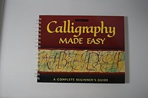 Immagine del venditore per Calligraphy Made Easy: A Cmplete Beginner's Guide venduto da WeBuyBooks