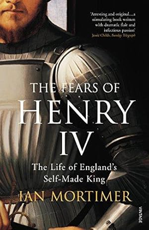 Image du vendeur pour The Fears of Henry IV: The Life of England's Self-Made King mis en vente par WeBuyBooks