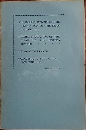 The Early History of the Education of the Deaf in America and Other Essays