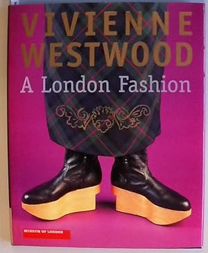 Bild des Verkufers fr Vivienne Westwood: A London Fashion: A London Vision zum Verkauf von Berliner Bchertisch eG