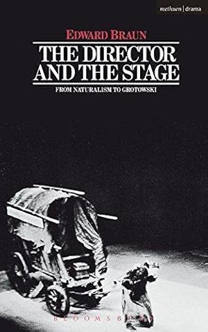 Immagine del venditore per The Director and the Stage: From Naturalism to Grotowski (Performance Books) venduto da WeBuyBooks