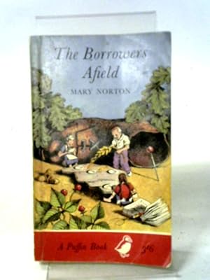 Bild des Verkufers fr The Borrowers Afield zum Verkauf von World of Rare Books