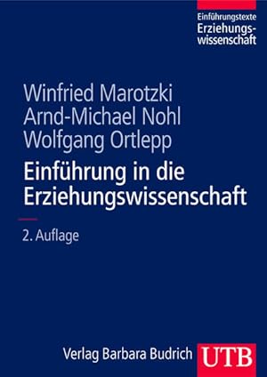 Einführung in die Erziehungswissenschaft. Einführungstexte Erziehungswissenschaft; Bd. 1; UTB Bd....