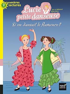 Seller image for Lucie petite danseuse - Si on dansait le flamenco ? CP/CE1 6/7 ans for sale by Dmons et Merveilles