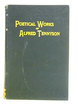Bild des Verkufers fr Poems by Alfred Tennyson including In Memorian, Maud, The Princess &c. zum Verkauf von World of Rare Books