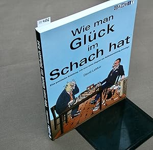 Seller image for Wie man glck im Schach hat. for sale by Antiquariat Hubertus von Somogyi-Erddy