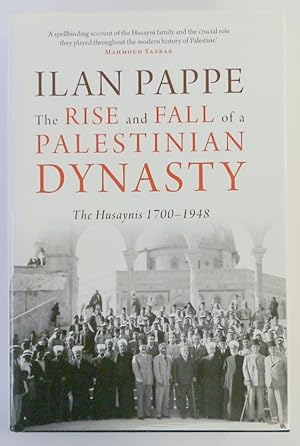 Seller image for The Rise and Fall of a Palestinian Dynasty: The Husaynis 1700-1948 for sale by PsychoBabel & Skoob Books