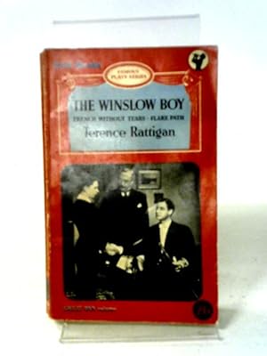 Image du vendeur pour The Winslow Boy With Two Other Plays; French Without Tears; Flare Path mis en vente par World of Rare Books