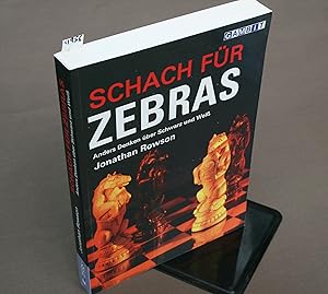 Bild des Verkufers fr Schach fr Zebras. Anders Denken ber Schwarz und Wei. zum Verkauf von Antiquariat Hubertus von Somogyi-Erddy