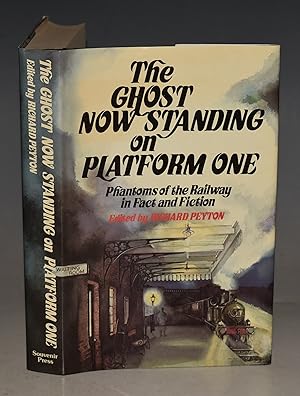 The Ghost Now Standing On Platform One. Phantoms of the Railway in Fact and Fiction.