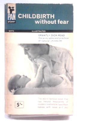 Bild des Verkufers fr Childbirth Without Fear zum Verkauf von World of Rare Books