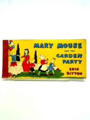Seller image for Mary Mouse and the Garden Party. Drawn by Fred White for sale by World of Rare Books