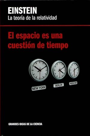 Imagen del vendedor de El espacio es una cuestin de tiempo. Einstein: la teora de la relatividad . a la venta por Librera Astarloa