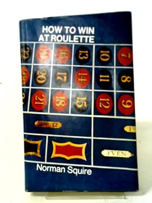 Bild des Verkufers fr How to Win at Roulette zum Verkauf von World of Rare Books