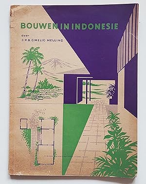 Seller image for Bouwen in Indonesie. Handleiding bij de constructie van woningen en loodsen for sale by Concept Books