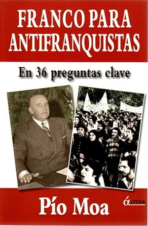 Imagen del vendedor de Franco para antifranquistas. En 36 preguntas clave . a la venta por Librería Astarloa
