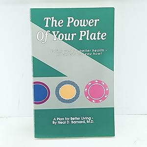 Imagen del vendedor de The Power of Your Plate: Eating Well for Better Health - 17 Experts Tell You How! a la venta por Cat On The Shelf