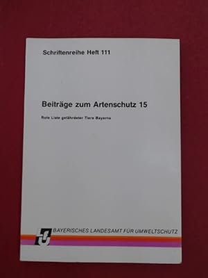 Beiträge zum Artenschutz 15. Rote Liste gefährdeter Tiere Bayerns. Heft 111 der Schriftenreihe de...