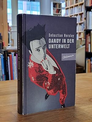 Seller image for Dandy in der Unterwelt - Eine unautorisierte Autobiographie, aus dem Englischen von Andreas Leopold Hofbauer, for sale by Antiquariat Orban & Streu GbR