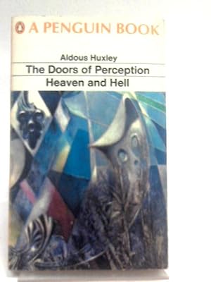 Seller image for The Doors Of Perception Heaven And Hell for sale by World of Rare Books
