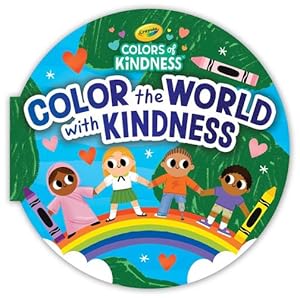 Seller image for Crayola Color the World with Kindness (Crayola/BuzzPop) by BuzzPop [Board book ] for sale by booksXpress