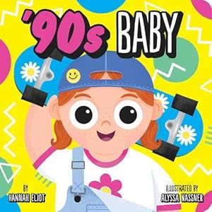 Seller image for '90s Baby by Eliot, Hannah [Board book ] for sale by booksXpress