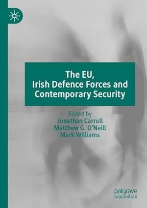 Seller image for The EU, Irish Defence Forces and Contemporary Security [Paperback ] for sale by booksXpress
