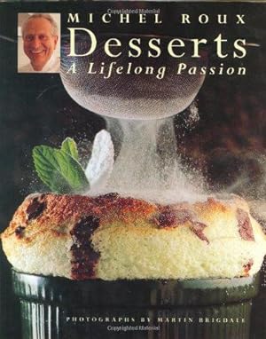 Bild des Verkufers fr Desserts: A Lifelong Passion zum Verkauf von WeBuyBooks