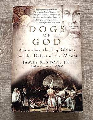 Seller image for DOGS OF GOD - COLUMBUS, THE INQUISITION, AND THE DEFEAT OF THE MOORS for sale by Libreria Bibliomania